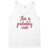 this is probably wine Tank Top