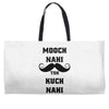 mooch nai toh kuch nai Weekender Totes