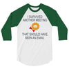 i survived another meeting rectangle 3/4 Sleeve Shirt