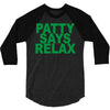 patty says relax 3/4 Sleeve Shirt