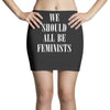 We Should All Be Feminists Mini Skirts