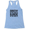 dorothy in the street blanche in the sheets Racerback Tank