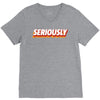 Seriously V-Neck Tee