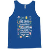 we lose ourselves in books Tank Top