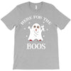 here for the boos T-Shirt