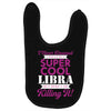 i never dreamed i would be a super cool libra but here i am killing it Baby Bibs