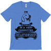 I Am Labrador Retriever Actually In A Very Commited Relationship T-Shirt