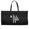 killing it Weekender Totes