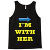 i am with her Tank Top