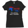 trump 2016 there will be hell toupee Ladies Fitted T-Shirt