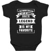 I've Been Called A Lot Of Names But Legend Is My Favorite Baby Bodysuit