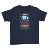 only 90s kids Youth Tee