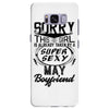 This Girl Is Taken By A Super Sexy May Boyfriend Samsung Galaxy S8 Plus