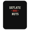 deflate deez nuts Mousepad