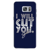 i will cut you Samsung Galaxy S7