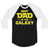 Best Dad in the Galaxy 3/4 Sleeve Shirt