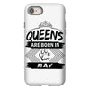 Queens Are Born In May iPhone 8