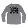 sorry i'm late Long Sleeve Shirts