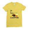 life is better around the campfire Ladies Fitted T-Shirt