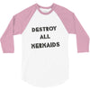 destroy all mermaids girls 3/4 Sleeve Shirt