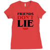 friends don't lie Ladies Fitted T-Shirt