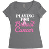 playing for breast cancer Women's Triblend Scoop T-shirt