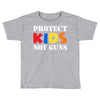 protect kids not guns Toddler T-shirt