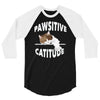pawsitive catitude 3/4 Sleeve Shirt