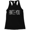 anti you Racerback Tank