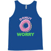 donut worry Tank Top