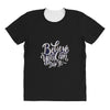 believe you can do it All Over Women's T-shirt