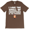smell of christmas in the morning T-Shirt