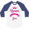 queens are born in june 3/4 Sleeve Shirt