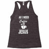 coffee and jesus Racerback Tank
