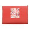 alcohol is a solution funny t shirt geek science alcohol shirt party b Accessory Pouches