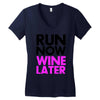 run now wine later Women's V-Neck T-Shirt