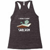 i speak fluent sarcazm Racerback Tank