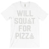 will squat for pizza T-Shirt