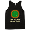 i'm huge in the shire Tank Top