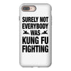 Surely Not Everybody Was Kung Fu Fighting iPhone 8 Plus