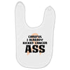 Careful I Already Kicked Cancer Ass Baby Bibs