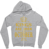 kings are born  october Zipper Hoodie