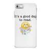 it's a good day to read iPhone 7 Case