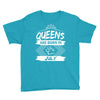 Queens Are Born In July Youth Tee