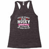 if my husky could talk Racerback Tank