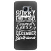 This Guy Is Taken By A Super Sexy December Girlfriend Samsung Galaxy S7 Edge