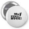 huge pen Pin-back button