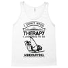 I Don't Need Therapy Just to Go Windsurfing Tank Top