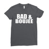bad &amp; boujee Ladies Fitted T-Shirt
