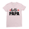 Hello Papa Ladies Fitted T-Shirt